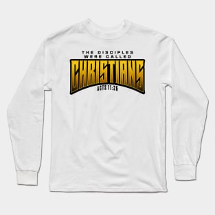 The Disciples Were Called Christians Long Sleeve T-Shirt